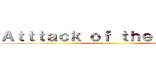 Ａｔｔｔａｃｋ ｏｆ ｔｈｅ ｔｉｔａｎｓ ()