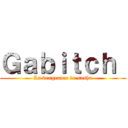 Ｇａｂｉｔｃｈ  (La vengeance de sasha)