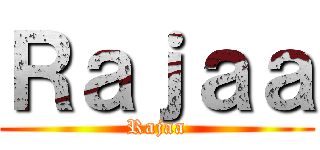 Ｒａｊａａ (Rajaa)