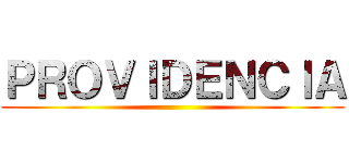 ＰＲＯＶＩＤＥＮＣＩＡ ()