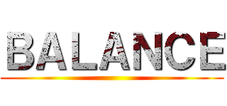 ＢＡＬＡＮＣＥ ()