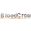 ＢｌｏｏｄＣｒｏｗ (attack on titan)