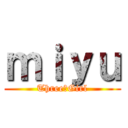 ｍｉｙｕ (Three☆Girl)