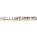 ＨＥＬＬＯＷＥＥＮＮＩＧＨＴ ()