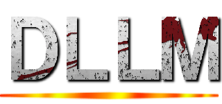 ＤＬＬＭ ()