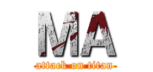 ＭＡ (attack on titan)
