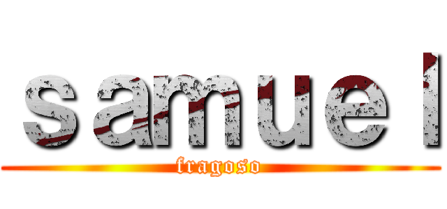 ｓａｍｕｅｌ (fragoso)