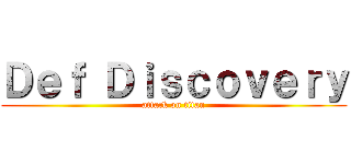 Ｄｅｆ Ｄｉｓｃｏｖｅｒｙ (attack on titan)