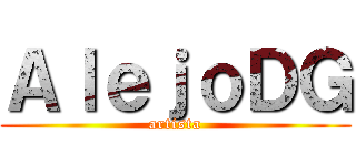 ＡｌｅｊｏＤＧ (artista)