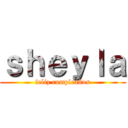 ｓｈｅｙｌａ (feliz cumpleaños)