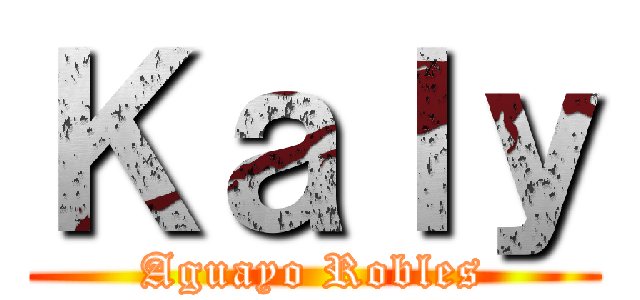 Ｋａｌｙ (Aguayo Robles)