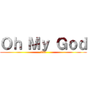 Ｏｈ Ｍｙ Ｇｏｄ (555)