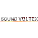 ＳＯＵＮＤ ＶＯＬＴＥＸ (kshootmania)