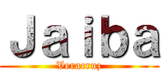 Ｊａｉｂａ (Veracruz)