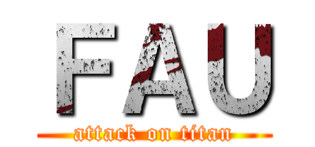ＦＡＵ (attack on titan)