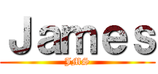 Ｊａｍｅｓ (JMS)