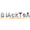 ＢｌＡｃｋＴｅＡ (The AD Carry)