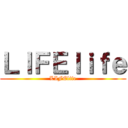 ＬＩＦＥｌｉｆｅ (LIFElife)