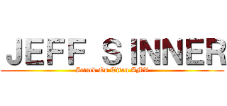 ＪＥＦＦ ＳＩＮＮＥＲ (Attack On Titan AMV)