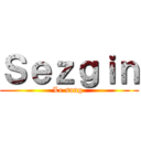 Ｓｅｚｇｉｎ (Le sang )