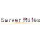 Ｓｅｒｖｅｒ Ｒｕｌｅｓ (Kill Them All)