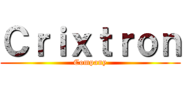Ｃｒｉｘｔｒｏｎ (Company)