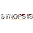 ＳＹＮＯＰＳＩＳ ()