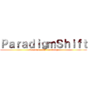 ＰａｒａｄｉｇｍＳｈｉｆｔ (Season 4 - The Rumbling)