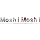 Ｍｏｓｈｉ Ｍｏｓｈｉ (Titan Desu)