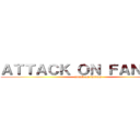 ＡＴＴＡＣＫ ＯＮ ＦＡＮＤＯＭ (attack on fandom)