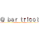 ＠ ｂａｒ ｔｒｉｃｏｔ (birthday event)