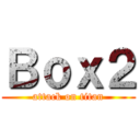 Ｂｏｘ２ (attack on titan)