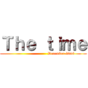 Ｔｈｅ ｔｉｍｅ (                            December 2016)