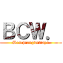 ＢＣＷ． (Banchiangwittaya)