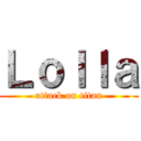 Ｌｏｌｌａ (attack on titan)