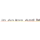 Ｉｎ Ａｎｉｍｅ Ａｎｄ Ｍａｎｇａ Ｓｏｃｉｅｔｙ  ()