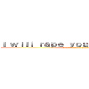 Ｉ ｗｉｌｌ ｒａｐｅ ｙｏｕ ｔｏｎｉｇｈｔ！！！ (Attack on Kodoku Yami!)