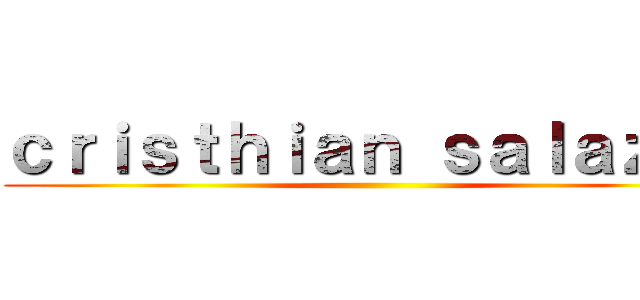 ｃｒｉｓｔｈｉａｎ ｓａｌａｚａｒ ()
