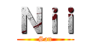 Ｎｉｉ (San)