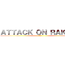 ＡＴＴＡＣＫ ＯＮ ＲＡＫＳＭＩ (🖕👈👉😡)