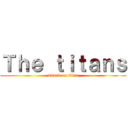 Ｔｈｅ ｔｉｔａｎｓ (attack on titan)