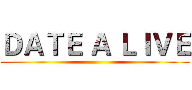 ＤＡＴＥ Ａ ＬＩＶＥ ()