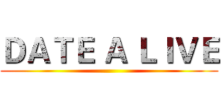 ＤＡＴＥ Ａ ＬＩＶＥ ()