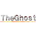 ＴｈｅＧｈｏｓｔ (Tejedor de niebla)