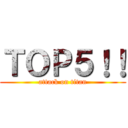 ＴＯＰ５！！ (attack on titan)