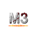Ｍ３ (tomohiro)
