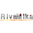 ＲｉｖａＭｉｋａ (La Hermandad)