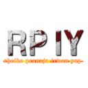 ＲＰＩＹ (rheiko pranaja irwan yap)