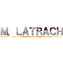 Ｍ．ＬＡＴＲＡＣＨ (Mohamed Latrach)