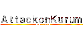 ＡｔｔａｃｋｏｎＫｕｒｕｍｉ (Bandit Hentai)